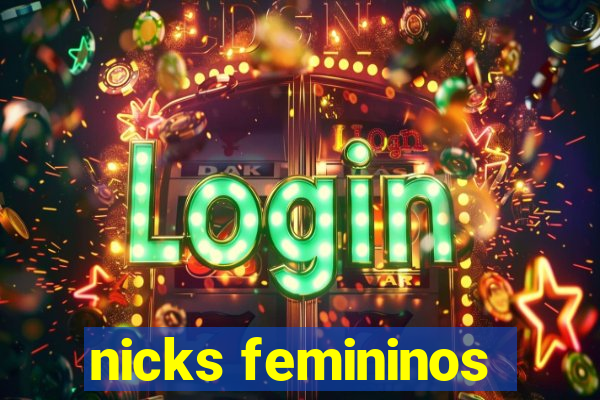 nicks femininos